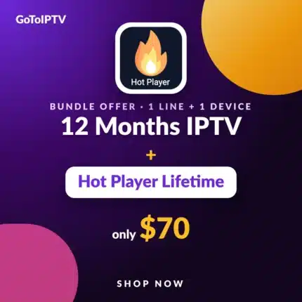 IPTV subscription with Hot Player: 12 months IPTV + Hot Player lifetime, $70 bundle