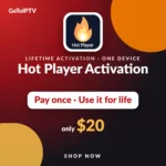 Hot Player IPTV Activation – lifetime, one device, $20