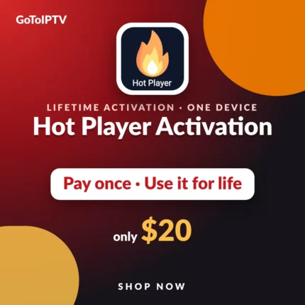 Hot Player IPTV Activation – lifetime, one device, $20