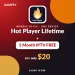 Hot Player Lifetime Activation + 1 Month IPTV Free – $20 bundle with the Hot Player logo