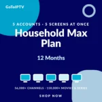 IPTV 12 Months Subscription – 5 Lines Household Max Plan: best IPTV with 5 connections