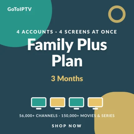 IPTV 3 Months Subscription – 4 Lines Family Plus Plan for four screens at once
