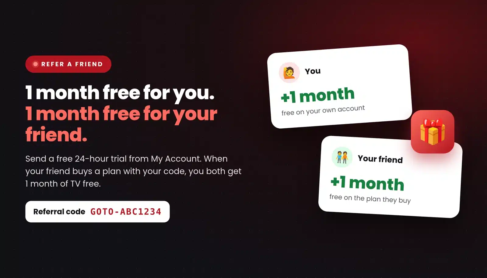 IPTV refer a friend: 1 month free for you and 1 month free for your friend