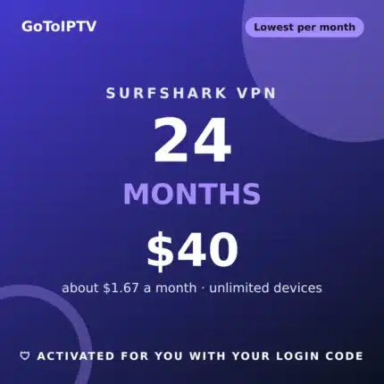 Surfshark VPN 24 months for $40 at GoToIPTV