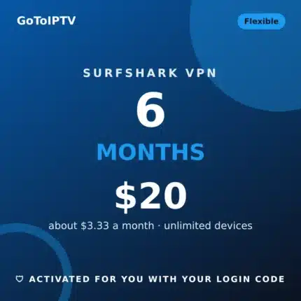 Surfshark VPN 6 months for $20 at GoToIPTV