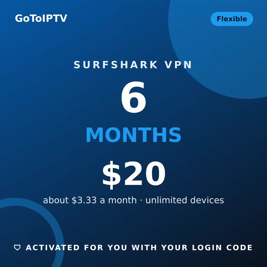 Surfshark VPN 6 Months for $20 at GoToIPTV